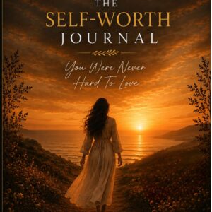 Self-Worth Journal : You Were Never Hard to Love PDF